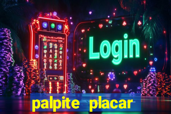 palpite placar exato de hoje